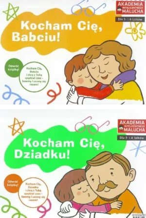 Akademia inteligentnego malucha. Kocham Cię Babciu! Kocham Cię Dziadku! - praca zbiorowa - książka