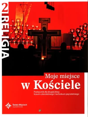 Religia moje miejsce w kościele. Podręcznik. Klasa 2. Liceum i technikum - ks. prof. Jan Szpet i Danuta Jackowiak - książka