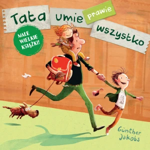 Tata umie prawie wszystko - Gnthe Jakobs, Karol Markiewicz - książka