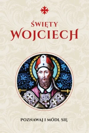 Modlitewnik św. Wojciech - Justyna Wojtkowiak - książka
