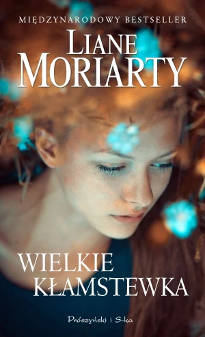 Wielkie kłamstewka - Liane Moriarty - książka