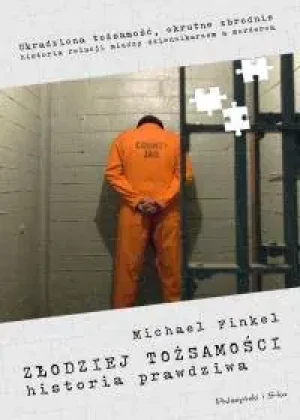 Złodziej tożsamości. Historia prawdziwa - Michael Finkel - książka