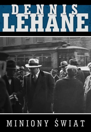 Miniony świat - Dennis Lehane - książka