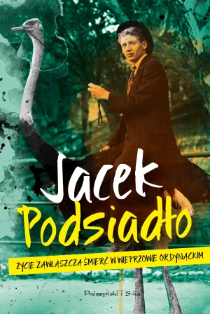 Życie zawłaszcza śmierć w Wieprzowie Ordynackim - Jacek Podsiadło - książka