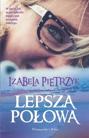 Lepsza połowa - Izabela Pietrzyk - książka