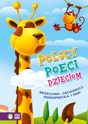 Polscy poeci dzieciom. Brzechwa, Jachowicz, Konopnicka i inni - praca zbiorowa - książka