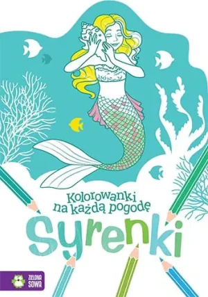 Kolorowanki na każdą pogodę. Syrenki - Praca zbiorowa - książka