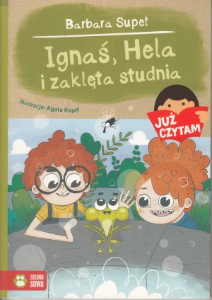 Ignaś, Hela i zaklęta studnia. Już czytam. Tom 21 - Barbara Supeł, Agata Kopff - książka