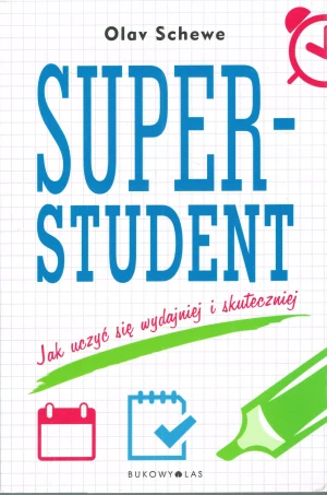 Superstudent. Jak uczyć się wydajniej i skuteczniej - Olav Schewe - książka