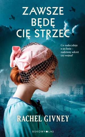 Zawsze będę cię strzec - Rachel Givney - książka