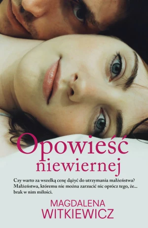 Opowieść niewiernej - Magdalena Witkiewicz - książka