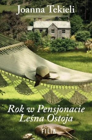 Rok w Pensjonacie Leśna Ostoja - Joanna Tekieli - książka