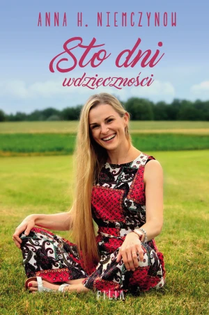 Sto dni wdzięczności - Anna H.Niemczynow - książka