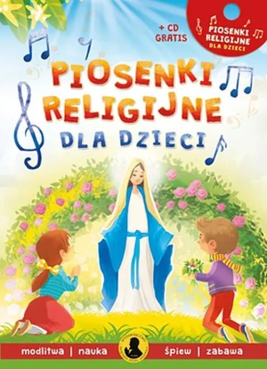 Piosenki religijne dla dzieci + CD - praca zbiorowa - książka