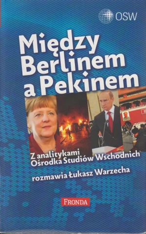 Między Berlinem a Pekinem - Łukasz Warzecha - książka