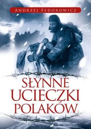 Słynne ucieczki Polaków - Andrzej Fedorowicz - książka