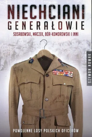 Niechciani generałowie - Szymon Nowak - książka