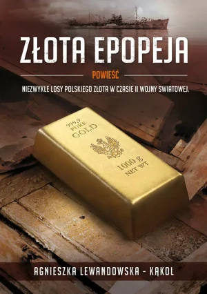 Złota epopeja - Agnieszka Lewandowska-Kąkol - książka