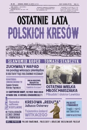 Ostatnie lata polskich Kresów - Sławomir Koper, Tomasz Stańczyk - książka