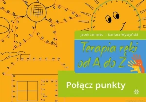 Połącz punkty. Terapia ręki od A do Z. Część 4 - Szmalec Jacek, Wyszyński Dariusz - książka