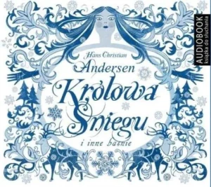 Królowa Śniegu i inne baśnie - Hans Christian Andersen - książka