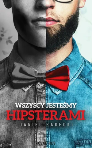 Wszyscy jesteśmy hipsterami - Daniel Radecki - książka