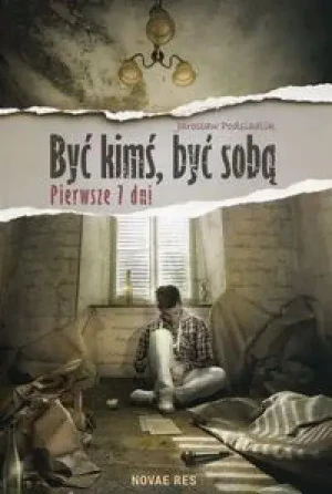 Być kimś być sobą Pierwsze 7 dni - Podsiadlik Jarosław - książka