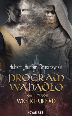 Program wahadło. Wielki układ. Tom 2 - Hubert Hunter Gruszczyński - książka