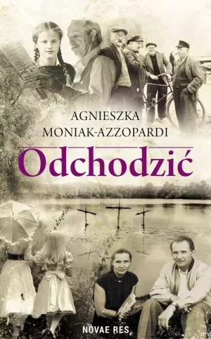 Odchodzić - Agnieszka Moniak-Azzopardi - książka