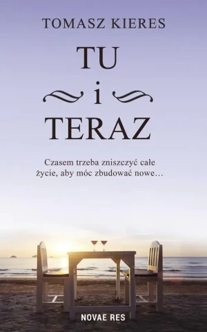 Tu i teraz - Tomasz Kieres - książka