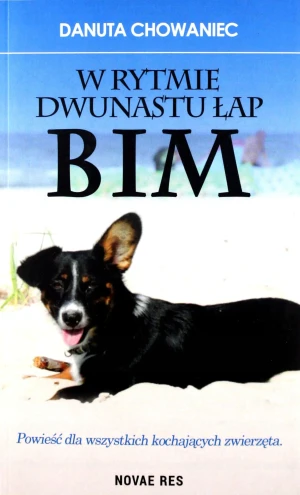 W rytmie dwunastu łap. Bim - Danuta Chowaniec - książka