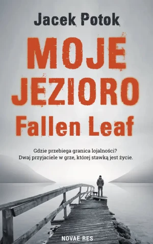 Moje Jezioro Fallen Leaf - Jacek Potok - książka