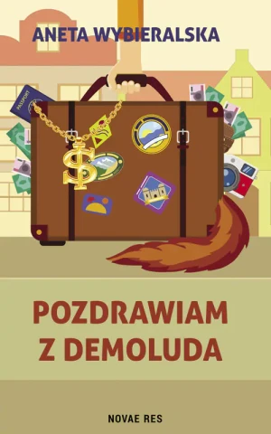 Pozdrawiam z Demoluda - Aneta Wybieralska - książka