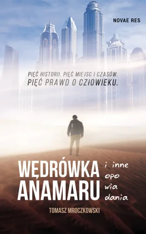 Wędrówka Anamaru i inne opowiadania - Przemysław R. Cichoń - książka