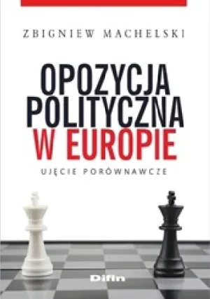 Opozycja polityczna w Europie - Zbigniew Machelski - Zbigniew Machelski - książka