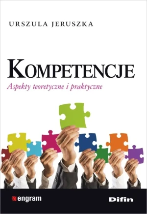 Kompetencje. Aspekty teoretyczne i praktyczne - Urszula Jeruszka - książka