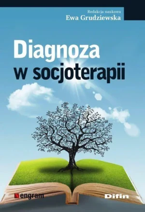 Diagnoza w socjoterapii - Ewa Grudziewska (red.) - książka