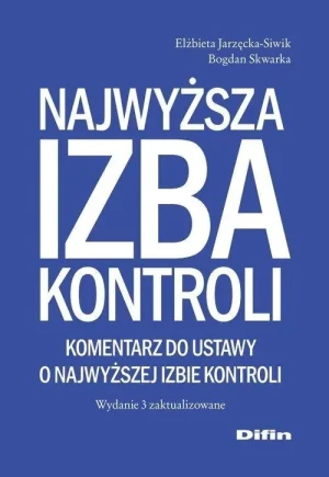Najwyższa Izba Kontroli. Komentarz do ustawy o Najwyższej Izbie Kontroli - Astrid Lindgren - książka