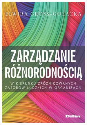 Zarządzanie różnorodnością - Elwira Gross - Gołacka - książka