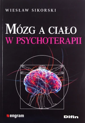 Mózg a ciało w psychoterapii - difiWiesław Sikorski - książka