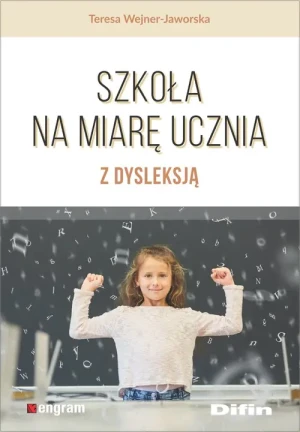 Szkoła na miarę ucznia z dysleksją - Teresa Wejner-Jaworska - książka