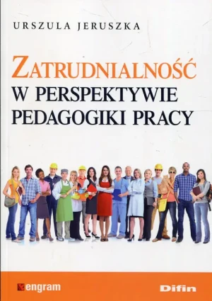 Zatrudnialność w perspektywie pedagogiki pracy - Urszula Jeruszka - książka