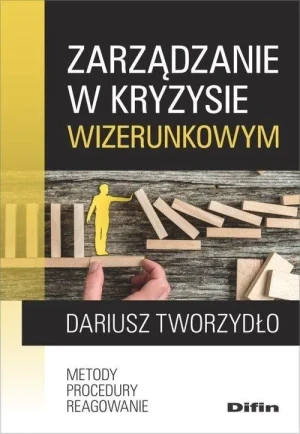 Zarządzanie w kryzysie wizerunkowym - Dariusz Tworzydło - książka