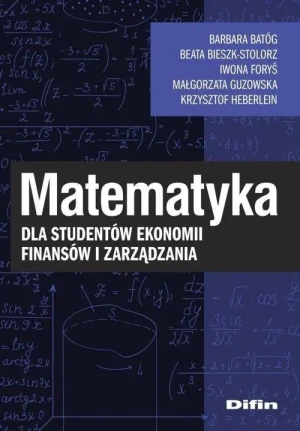 Matematyka dla studentów ekonomii, finansów i zarządzania - praca zbiorowa - książka