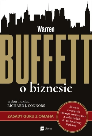 Warren Buffett o biznesie. Zasady guru z Omaha - Richard J. Connors - książka