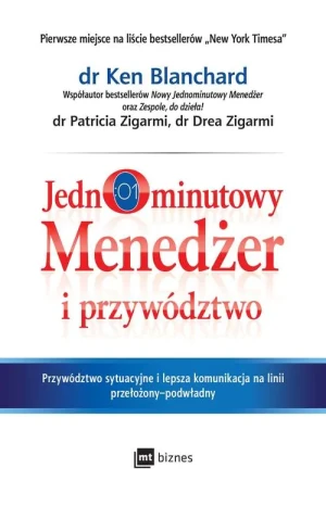 Jednominutowy menedżer i przywództwo - Ken Blanchard, Patricia Zigarmi, Drea Zigarmi - książka