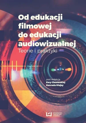 Od edukacji filmowej do edukacji audiowizualnej. Teorie i praktyki - Kakizaki Masasumi - książka