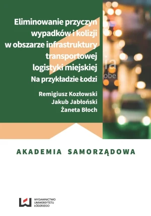 Eliminowanie przyczyn wypadków i kolizji... - Remigiusz Kozłowski, Jakub Jabłoński, Żaneta Błoch - książka