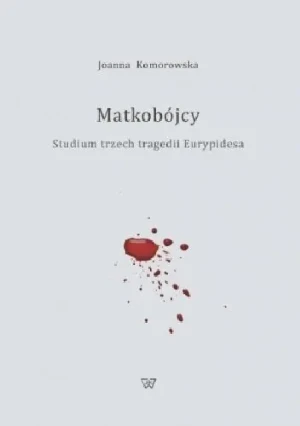 Matkobójcy - Joanna Komorowska - książka