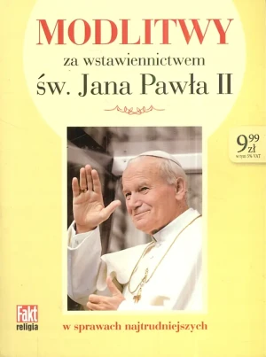 Modlitwy za wstawiennictwem św. Jana Pawła II. Fakt religia 2/2018 - Praca zbiorowa - książka